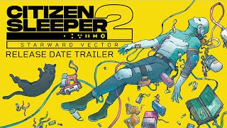 Citizen Sleeper 2 - Date Announce Trailer