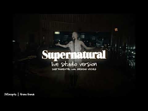 Ariana Grande - supernatural [Instrumental w/ Backing Vocals] (live studio version)