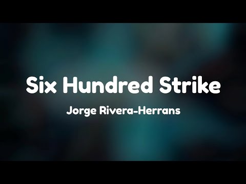 Six Hundred Strike Lyrics Epic the Musical by Jorge Rivera-Herrans