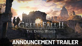 GreedFall 2 - The Dying World | Announcement Trailer