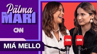Miá Mello | Na Palma da Mari #40