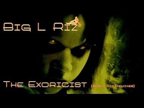 Big L Riz - The Exorcist Theme (Extended 2012 Remix)