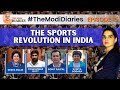 The Modi Diaries Episode 15 | The Sports Revolution In India |NewsX