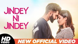 Jindey Ni Jindey – Kamal Heer – Parmish Verma – Dil Diyan Gallan Video HD