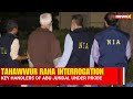Tahawwur Rana to Spill on Who Aided Abu Jundal in 26/11 Attack : Sources | NewsX