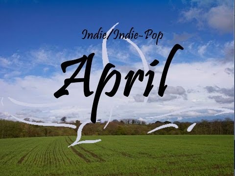 Indie/Indie-Pop Compilation - April 2014 (51-Minute Playlist)