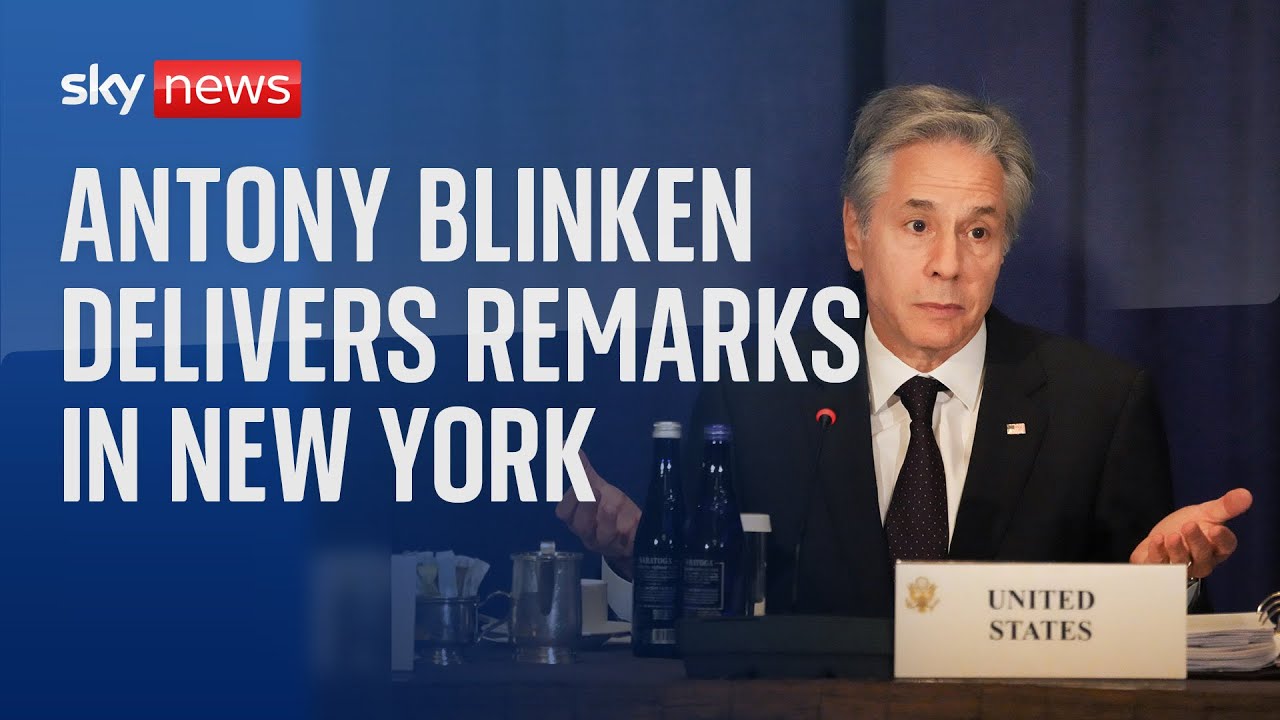 Watch live: Antony Blinken speaks in New York
