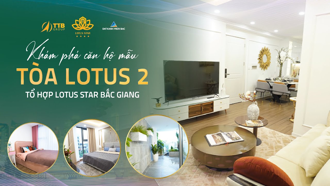 Chung cư Lotus 2 tổ hợp Lotus Star Bắc Giang không gian sống chuẩn Singapore - Giá ngoại giao video