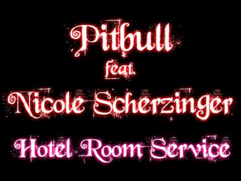 Pitbull feat. Nicole Scherzinger - Hotel Room Service