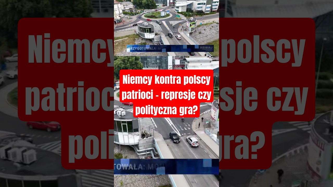 Niemcy kontra polscy patrioci – represje czy polityczna gra?