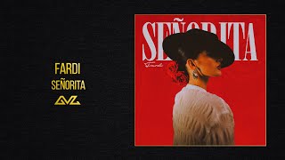 Fardi — Señorita (Official Audio)