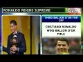 HLT : Ronaldo Leaves Messi,in Shade With Third Ballon D'Or Award