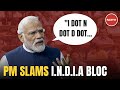 PM Modi: "I Dot N Dot D Dot... Opposition Has Divided India"