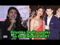 Priyanka finally speaks on her ENGAGEMENT to Nick Jonas