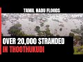 Tamil Nadu Floods | No Rain For 3 Days, But Thoothukudi Still Flooded