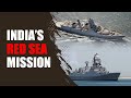INDIA’S RED SEA MISSION | Houthi Attack | News9 Plus Decodes