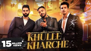 Khulle Kharche ~ Prince Narula & Parmish Verma ft Raftaar | Punjabi Song Video HD