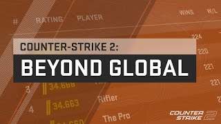 Counter-Strike 2: Beyond Global