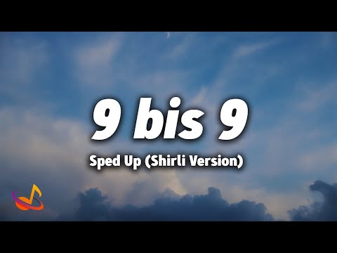 9 BIS 9 - SPED UP (Shirli Version) [Lyrics]