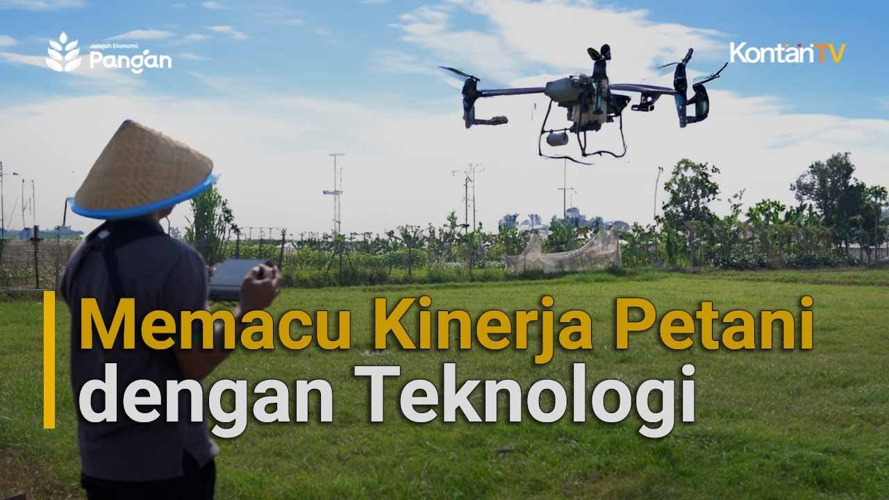 Memacu Kinerja Petani dengan Teknologi I KONTAN Jelajah Ekonomi Pangan