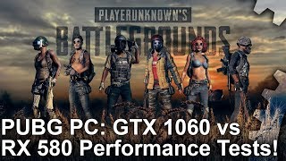 PUBG - GTX 1060 vs RX 580 1080p Performance Test