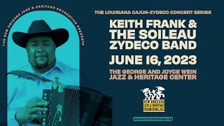 The Louisiana Cajun-Zydeco Concert Series with Keith Frank & The Soileau Zydeco Band.