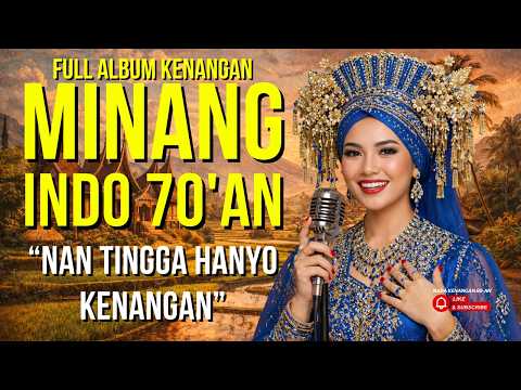 NAN TINGGA HANYO KENANGAN 🎶 Album Minang Klasik Tahun 70-an