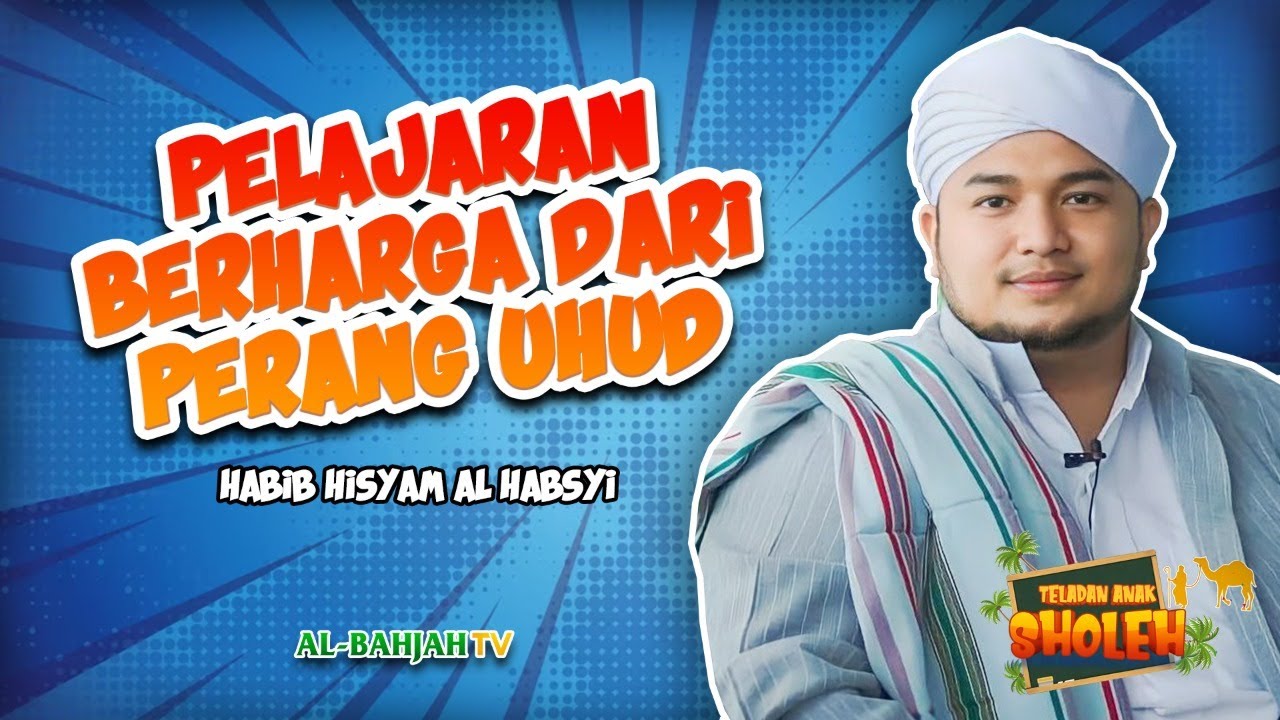 Saat Kemenangan hampir Diraih, lalu Terbalik – Kisah Perang Uhud | TELADAN ANAK SHOLEH