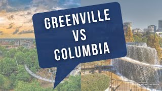 Should You Live in Greenville or Columbia, SC?
