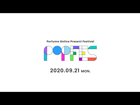 “P.O.P” Festival Confirmed on Sep. 21, 2020, the day of Perfume’s 15th major debut anniversary!