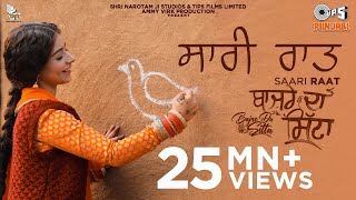 Saari Raat – Jyotica Tangri Ft Tania & Ammy Virk (Bajre Da Sitta) | Punjabi Song Video HD