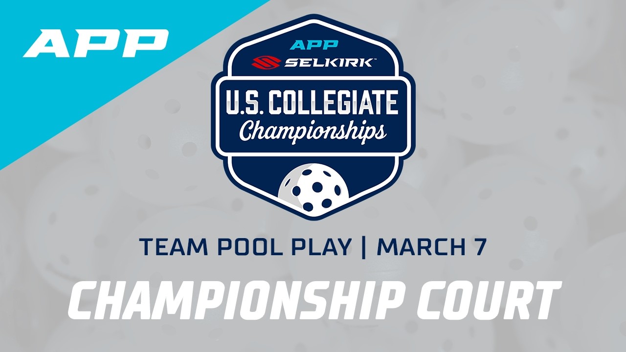 Day 2 | 2026 APP Selkirk U.S. Collegiate Championships | Team Pool Play and Individual Mixed Doubles