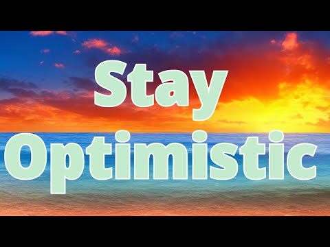 Stay Optimistic: Stay Positive Motivational Videos, Music, & Art Channel