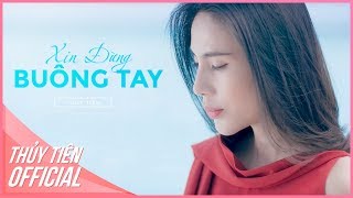 Xin Đừng Buông Tay | Noo Phước Thịnh ft Thủy Tiên (Official Music Video)