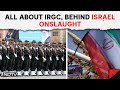 Iran Israel War Latest News | Iran Military IRGC Claims Israel Attack: All About The Group