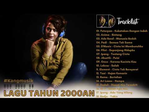 Peterpan, Anima, Ada Band, Padi, D'Masiv, Pilot Lagu Pop Indonesia Tahun 2000an Terbaik