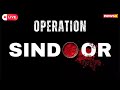 LIVE: #OperationSindoor: India Strikes Pakistan | What Statements Have Been Released? | India Vs Pak