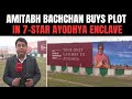 Ayodhya Ground Report: Amitabh Bachchan Buys Land In 7-Star Ayodhya Enclave For Rs 14.5 Crore
