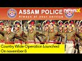 Assam Police Launches Operation On Nov 8 | Middlemen Arrested | NewsX