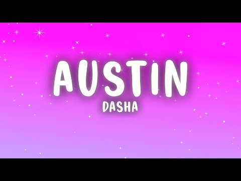 Dasha - Austin (Lyrics)