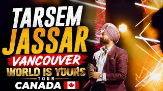 Tarsem Jassar Vancouver Canada 2026 🇨🇦  WORLD IS YOURS TOUR 🔥 Full Live Concert at Pacific Coliseum