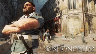Dishonored 2 - 'Daring Escapes' Játékmenet Trailer