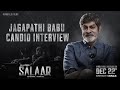 Jagapathi Babu Candid Interview: Salaar Cease Fire Grand Release On Dec 22nd