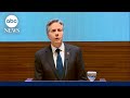 Secretary of State Blinken on diplomatic mission in Middle East
