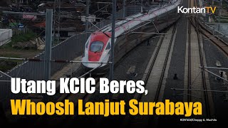 China Siap Lanjutkan Kereta Cepat Hingga Surabaya. Syaratnya: Restrukturisasi Dulu Utang