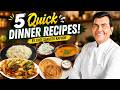 30 Minutes Mein 5 Delicious Dinner Recipes | Quick & Easy Meals By Chef @sanjeevkapoorkhazana