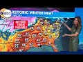 Historic winter heat spreading across much of the country