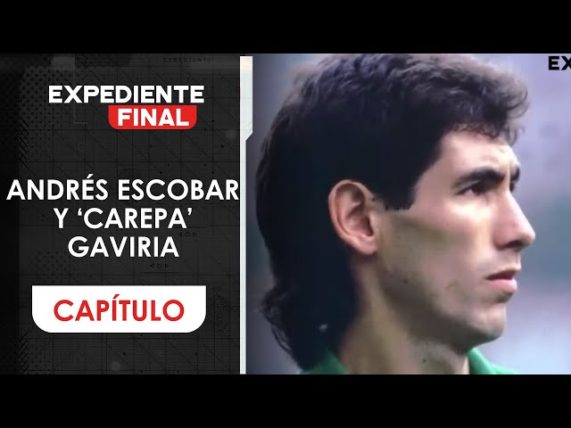 Murieron en lamentables condiciones: Andrés Escobar y Hernán Gaviria | Expediente Final