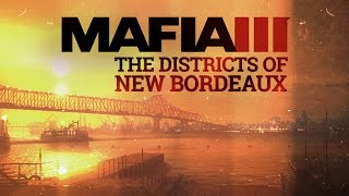 Mafia III | Serie video di gioco "Il mondo di New Bordeaux" | N°1 – Quartier