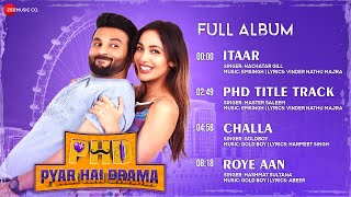 PHD - Pyar Hai Drama 2023 Punjabi Full Movie All Songs JukeBox